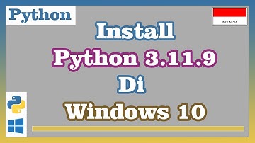 Install Python 3.11.9 di Windows 10