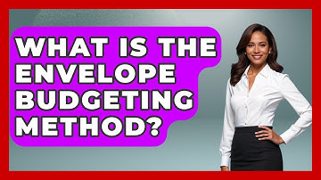 What Is The Envelope Budgeting Method? - Your Bankruptcy Advisors