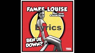 Ben je Down Lyrics - Famke Louise