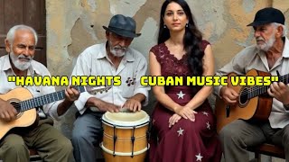 Havana Nights – Cuban Music Vibes with Guitar & Bongos  Relaxing Son Cubano #cubanos #havana