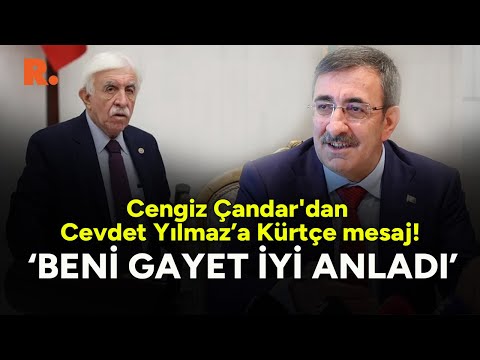 Cengiz Çandar'dan Cumhurbaşkanı Yardımcısı Cevdet Yılmaz'a Kürtçe mesaj!