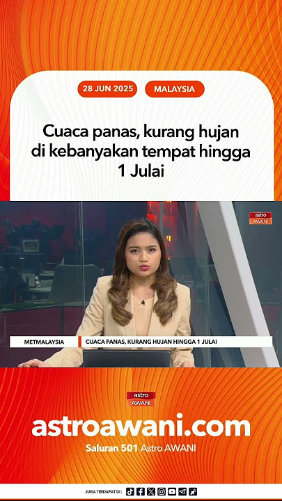 Cuaca panas, kurang hujan di kebanyakan tempat hingga 1 Julai