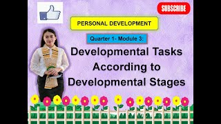 Personal Development - Q1: Topic 3: Developmental Tasks According to developmental Stages