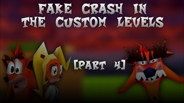 Fake Crash in the Custom Levels (Part 4) | Crash Bandicoot: Back in Time