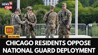 Chicago Residents Reject National Guard as Solution to Gun Violence | Trump National Guard | N18G