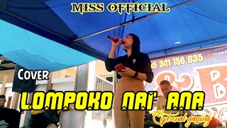 Lompoko nai'ana _(ashari sitaba) Cipt:enal gassing•||Cover_Kiky ameliya_ #MISS /R&B