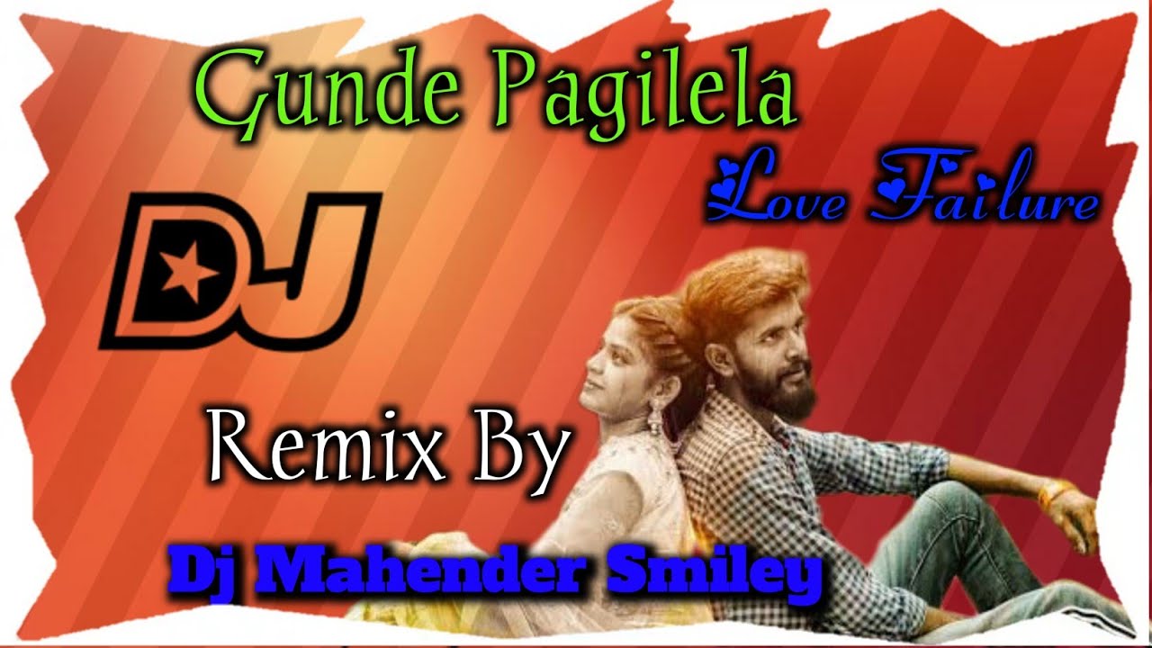 Gunde Pagilela  Love Failure Song  Head Phones   Remix By   Dj Mahender Smiley From Ramancha
