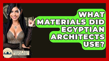 What Materials Did Egyptian Architects Use? - Middle East Explorers