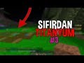 SIFIRDAN TİTANYUM #3 l KÜÇÜK TARLAMIZ - SONOYUNCU