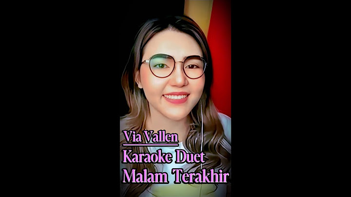 MALAM TERAKHIR KARAOKE DUET VIA VALLEN @Viavallen.official @RhomaIramaOfficial