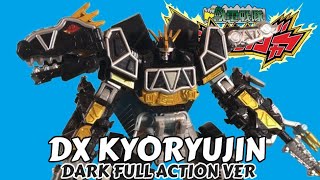 DX Kyoryujin Dark Full Action Ver Review - Zyuden Sentai Kyoryuger