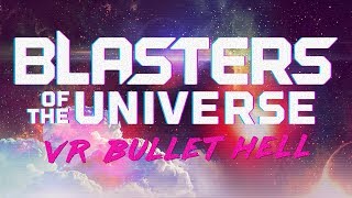 Blasters of the Universe - Oculus Touch VR Gameplay