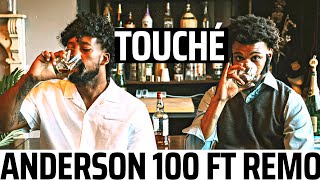 Anderson 100 - Touché ft Remo [Music Video]