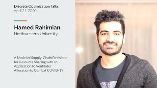 Hamed Rahimian - A Model of Supply-Chain Decisions for Resource Sharing with Application to COVID-19