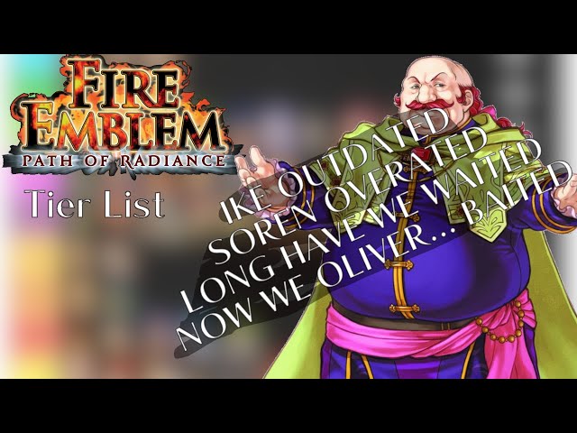 Kirbyfan Makes A Fire Emblem Path Of Radiance Tier List