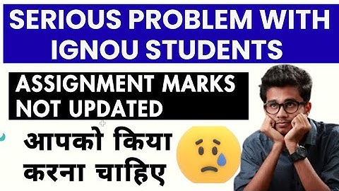 IGNOU Assignment Marks Not Updated? This is what you MUST DO NOW (Final Solution) | #ignou