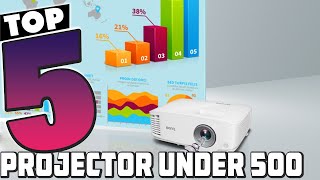 Top 5 Best Projector Under 500 in 2024 | The Ultimate Countdown, Reviews & Best Picks!