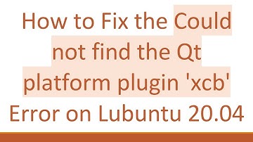 How to Fix the Could not find the Qt platform plugin 