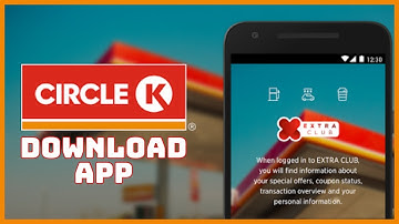 How to Download & Install Circle K App 2023?