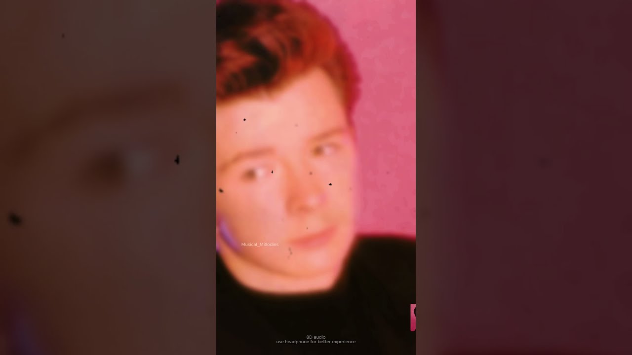 Rick Astley Never Gonna Give You Up RickAstley NeverGonnaGiveYouUp 8d 8daudio Lyrics Audio