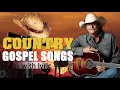 Greatest Old Country Gospel Songs With Lyrics - Most popular Country Gospel Songs Of All Time