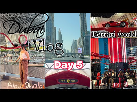 Dubai Vlog | Day 5 & 6 | Ferrari World, Abu Dhabi | Rides, Fun & Roof Walk | Khushbu Garg