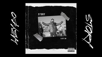 Lazy Bo - STORY (Official Video)