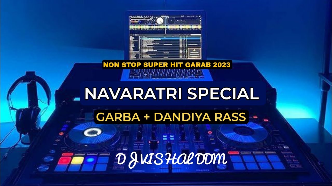 NAVRATRI SPECIAL GARBA  DANDIYA RASS NON STOP GARBA MIX 2023 DJ VISHAL DDM