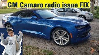 GM, Camaro Radio Issues  FIXED !!! 6th GEN, saved over $1,000.00 from dealer quote