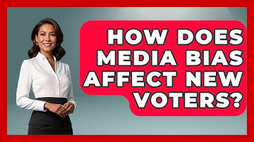 How Does Media Bias Affect New Voters? - First Time Voter Expert