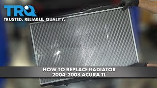 How to Replace Radiator 20042008 Acura TL