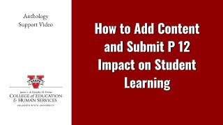 How to Add Content and Submit P 12 Impact on Student Learning