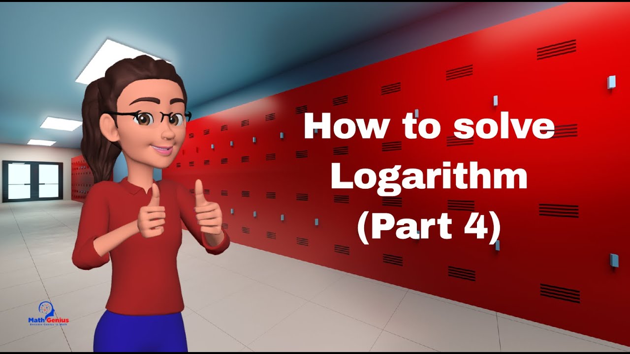 How to solve logarithm questions (step by step) - Part 4 - YouTube