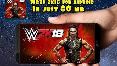 How to download WWe wr3d 2k18 mod in android