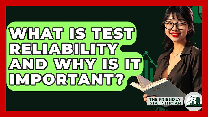 What Is Test Reliability And Why Is It Important? - The Friendly Statistician