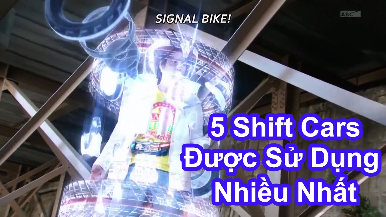 Top 5 Shift Cars Sử Dụng Nhiều Nhất Trong Kamen Rider Drive