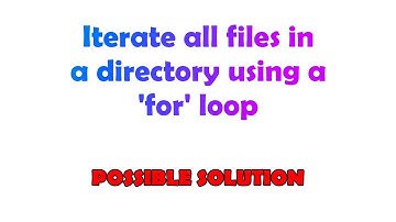 Iterate all files in a directory using a 