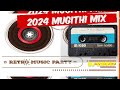 MUGITHI MIX || DJ SHEKEZ || 2024 MIXTAPE.