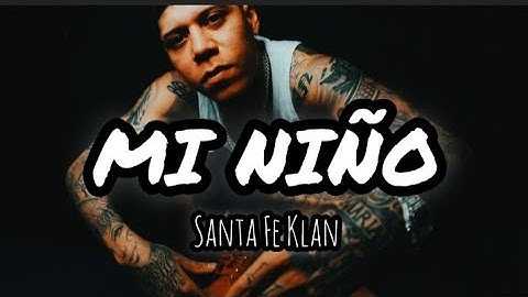 Santa Fe Klan - Mi Niño (Letra)