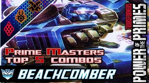Beachcomber Top 5 Prime Master Combos // Transformers Power of the Primes