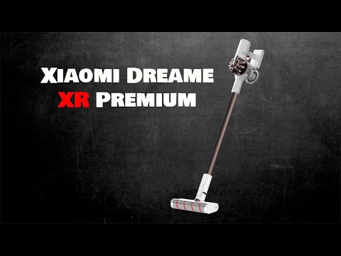 Пылесос Xiaomi Dreame XR Premium. Вся правда!