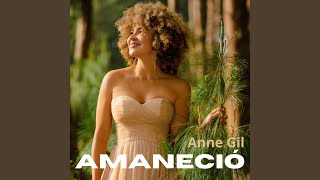 Video thumbnail of "Anne Gil - Amaneció"