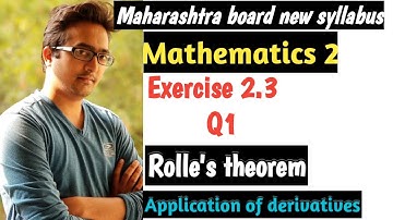Class 12 Maharashtra board math 2 exercise 2.3| Application of derivatives| Rolle