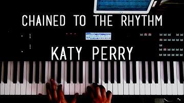Chained to the Rhythm - Katy Perry - Piano Cover + Sheet Music