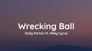 Dolly Parton - Wrecking Ball (lyrics) ft. Miley Cyrus