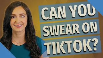 Can you swear on TikTok?