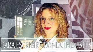 Para escribir cuando no estés - Reseña de Adriana Tejada Cuadrado