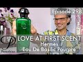 Hermes Eau De Basilic Pourpre perfume review on Persolaise Love At First Scent episode 298
