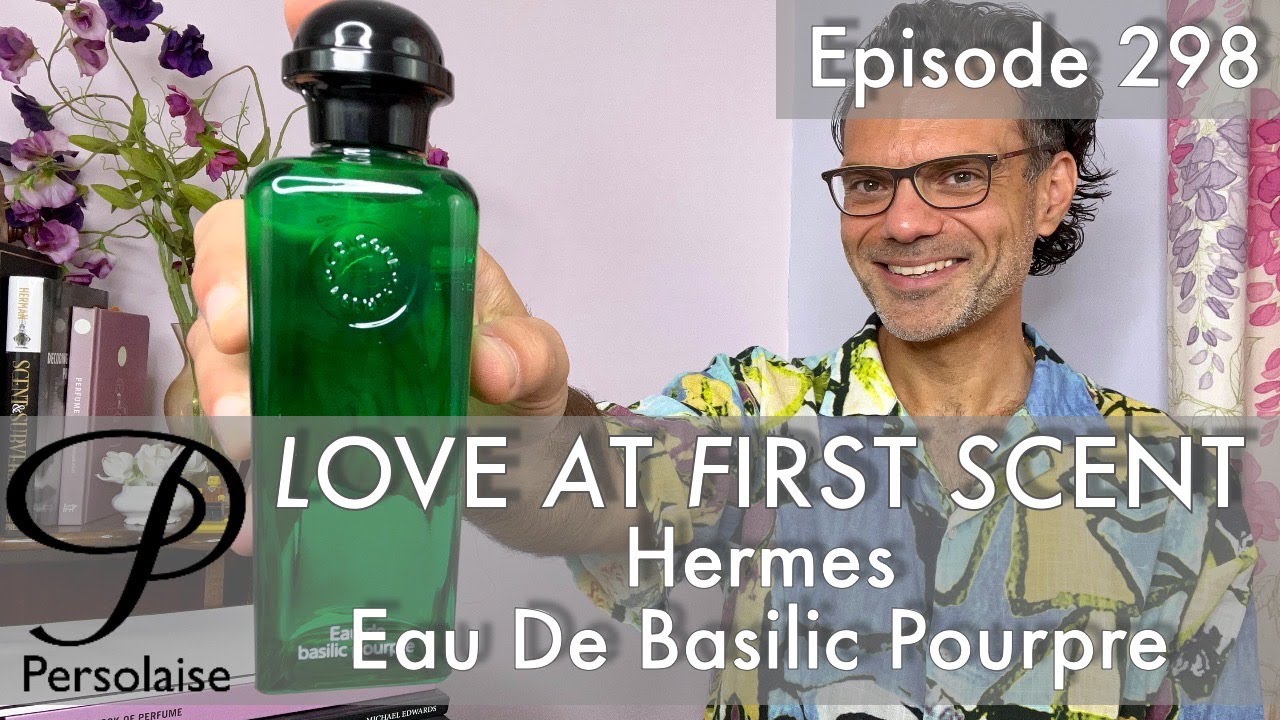 Hermes Eau De Basilic Pourpre perfume review on Persolaise Love At First  Scent episode 298 - YouTube