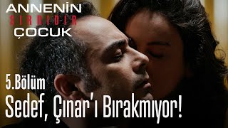 Bir de seni mi çekeceğim - Annenin Sırrıdır Çocuk 5. Bölüm